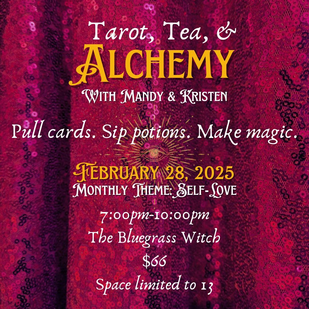 Tarot Tea & Alchemy: Self Love Edition