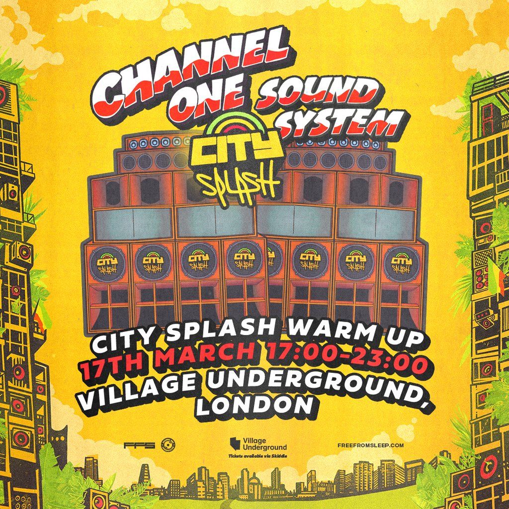 Channel One Sound System x City Splash Warm Up