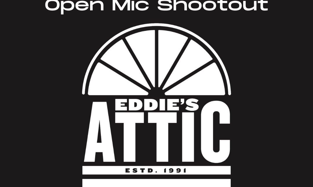 Eddie's Attic Bi-Annual Open Mic Shootout 