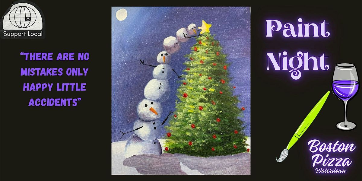 10th December 2024 Paint Night -Boston Pizza, Waterdown