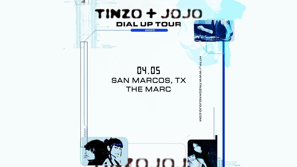 4.5 | TINZO + JOJO: LEVEL UP TOUR 2025 AT THE MARC | SAN MARCOS TX