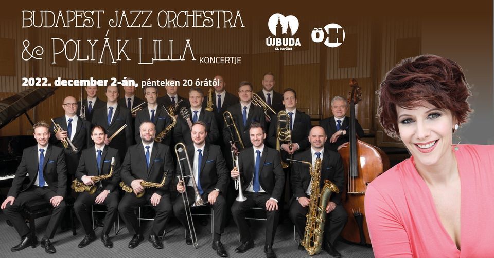 Budapest Jazz Orchestra & Poly\u00e1k Lilla The Golden Era of Jazz  koncert 