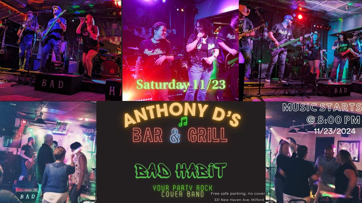 LIVE MUSIC: PARTY ROCKIN' WITH BAD HABIT AT ANTHONY D'S 