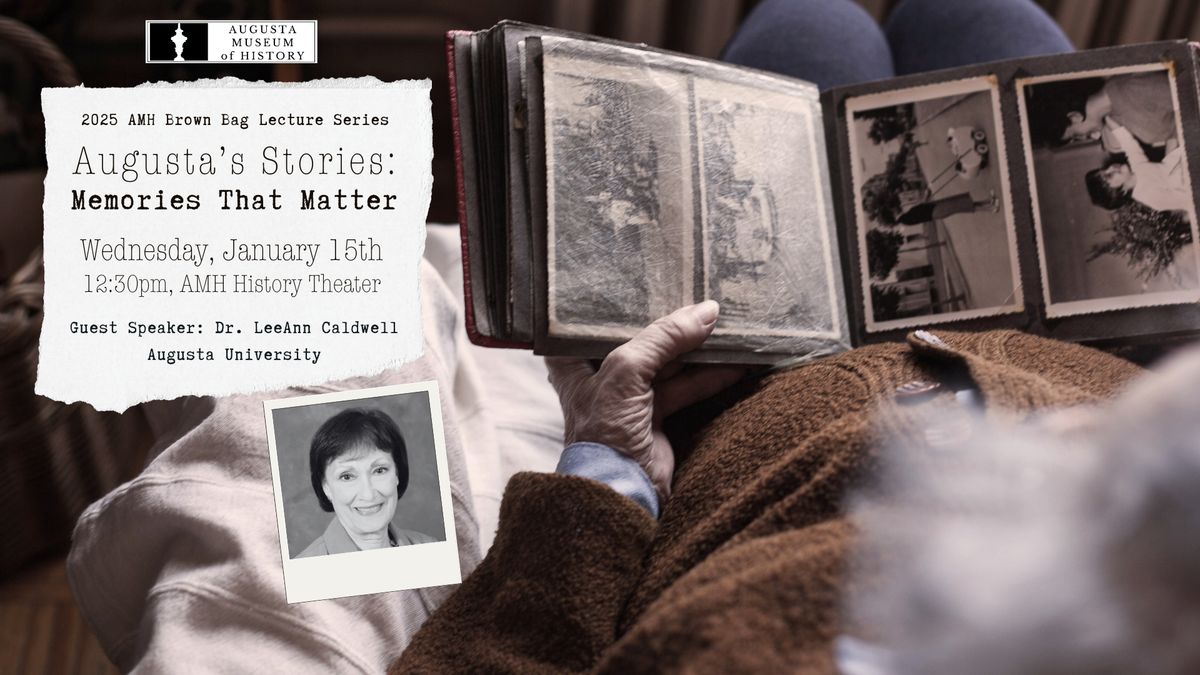 January Brown Bag Lecture: Augusta Stories Series Overview