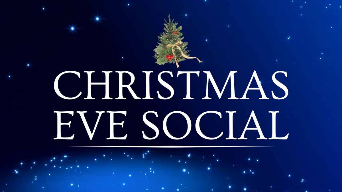 Christmas Eve Social