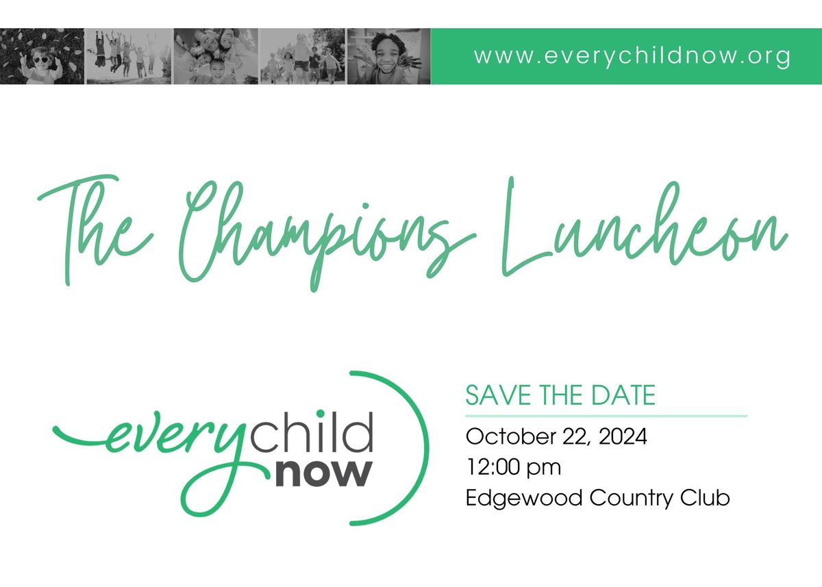 SAVE THE DATE: EveryChild NOW Champions Luncheon 