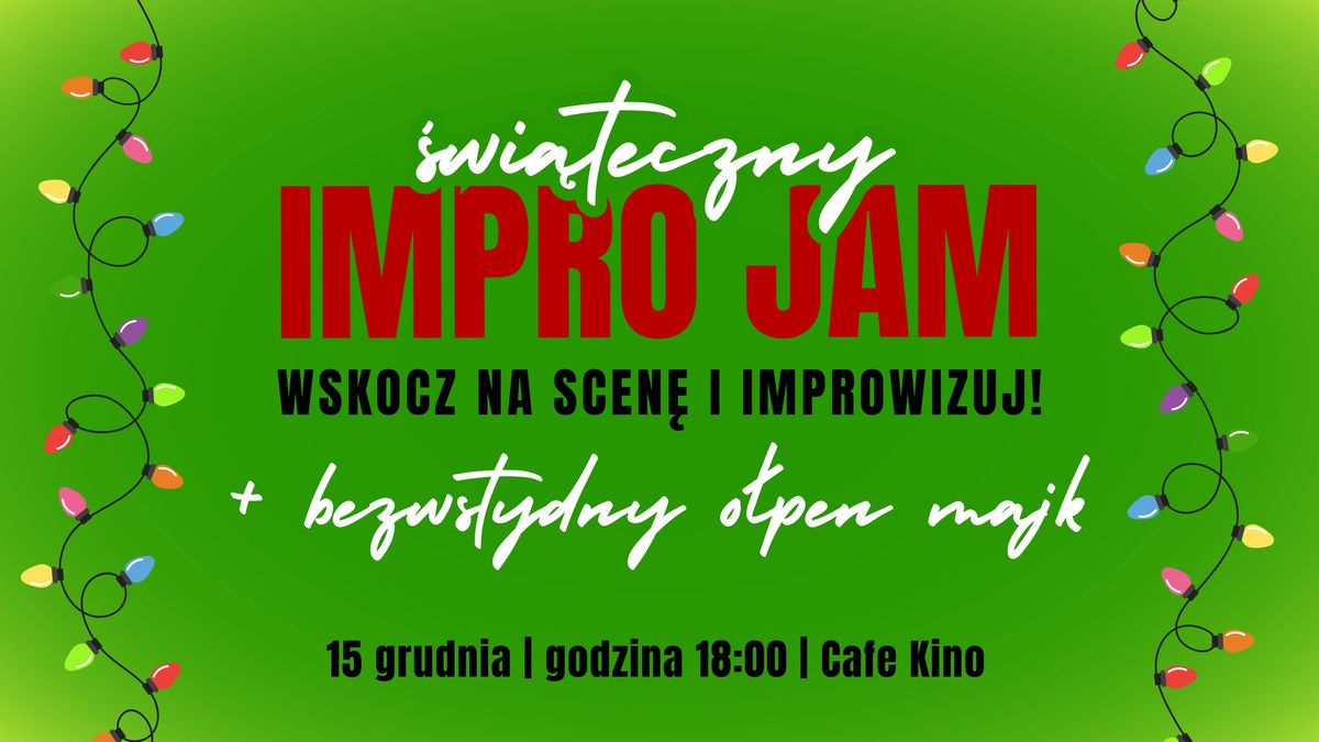 \u015awi\u0105teczny IMPRO JAM w Cafe Kino + bezwstydny o\u0142pen majk