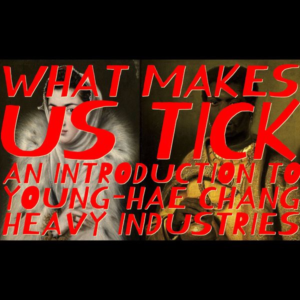 Lijin Lecture | What Makes Us Tick: An Introduction to Young-Hae Chang ...