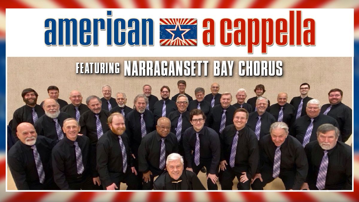 American A Capella Featuring Narragansett Bay Chorus