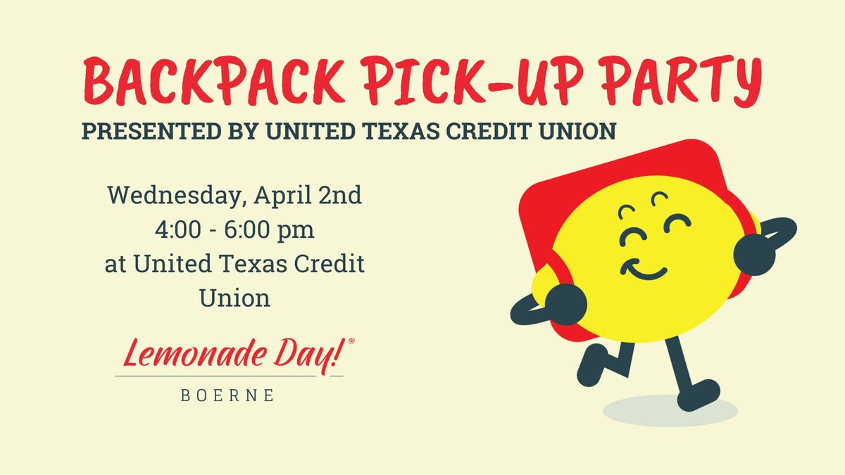 Lemonade Day Backpack Pick-Up Party Presented by United Texas Credit Union