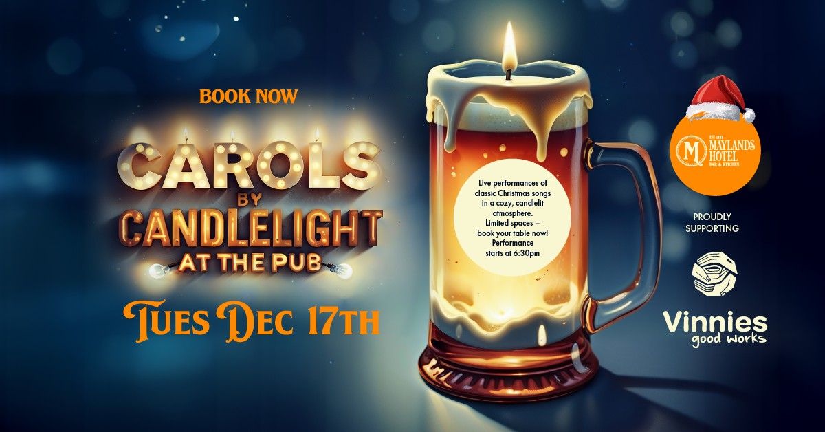 Carols by Candlelight at the Pub - Maylands Hotel