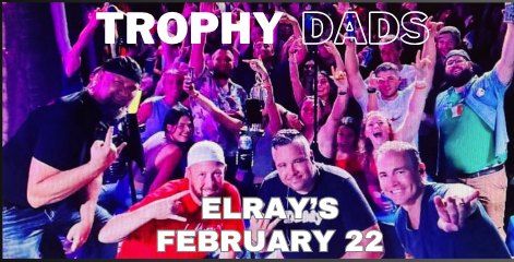 Trophy Dads at Elray's