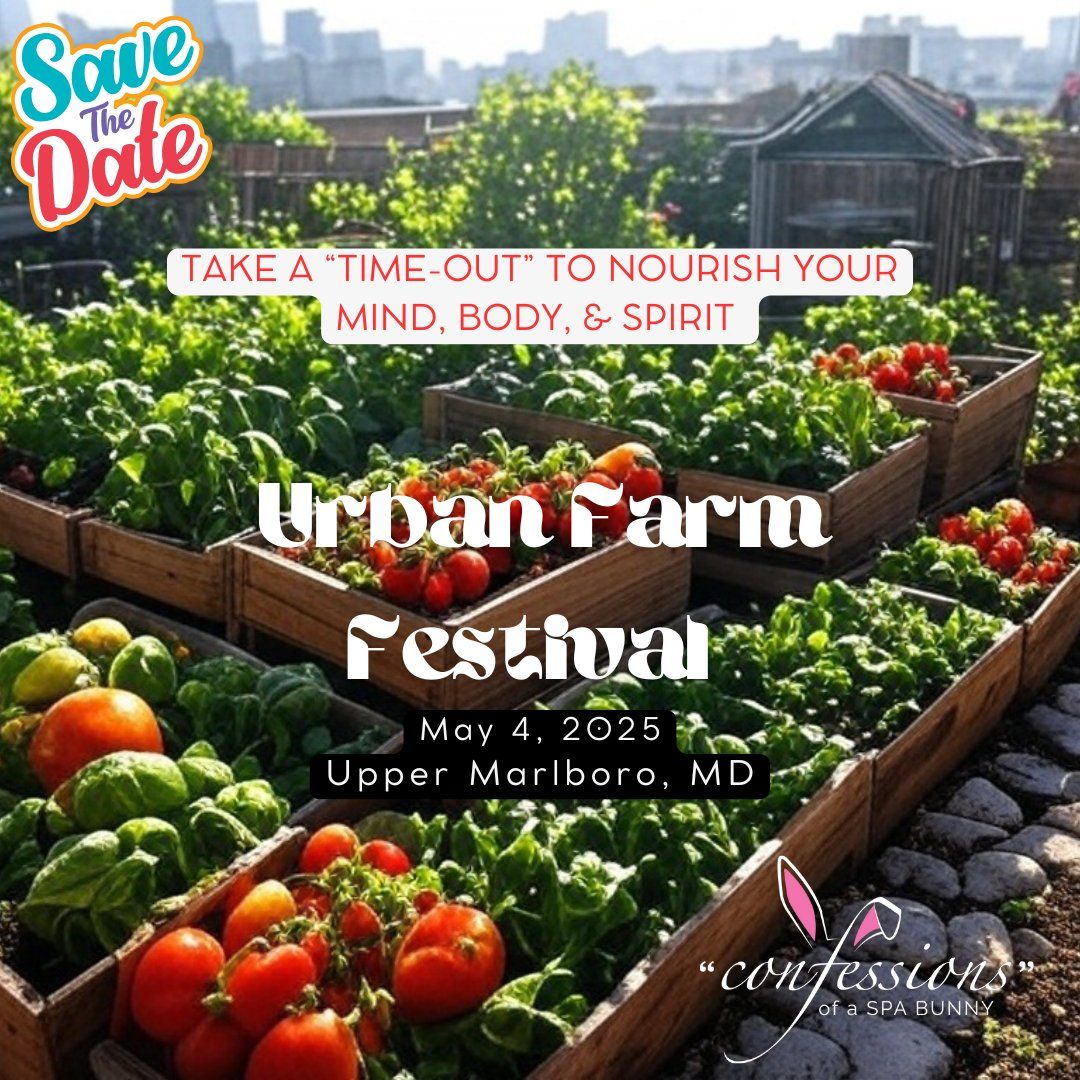 Urban Farm Festival "Time-Out" Meet-up