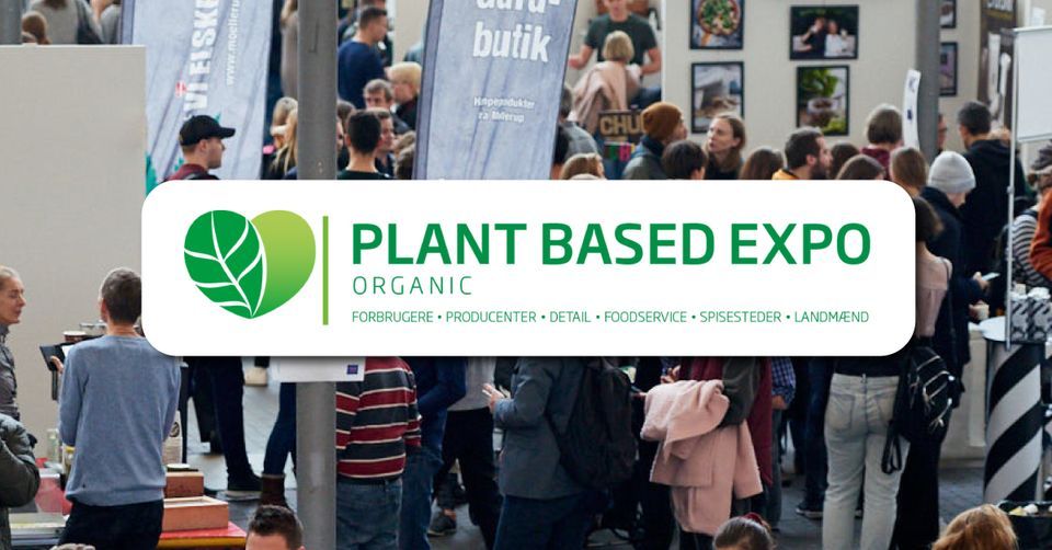 Plantebaseret \u00f8kologisk messe - Organic Plant Based Expo