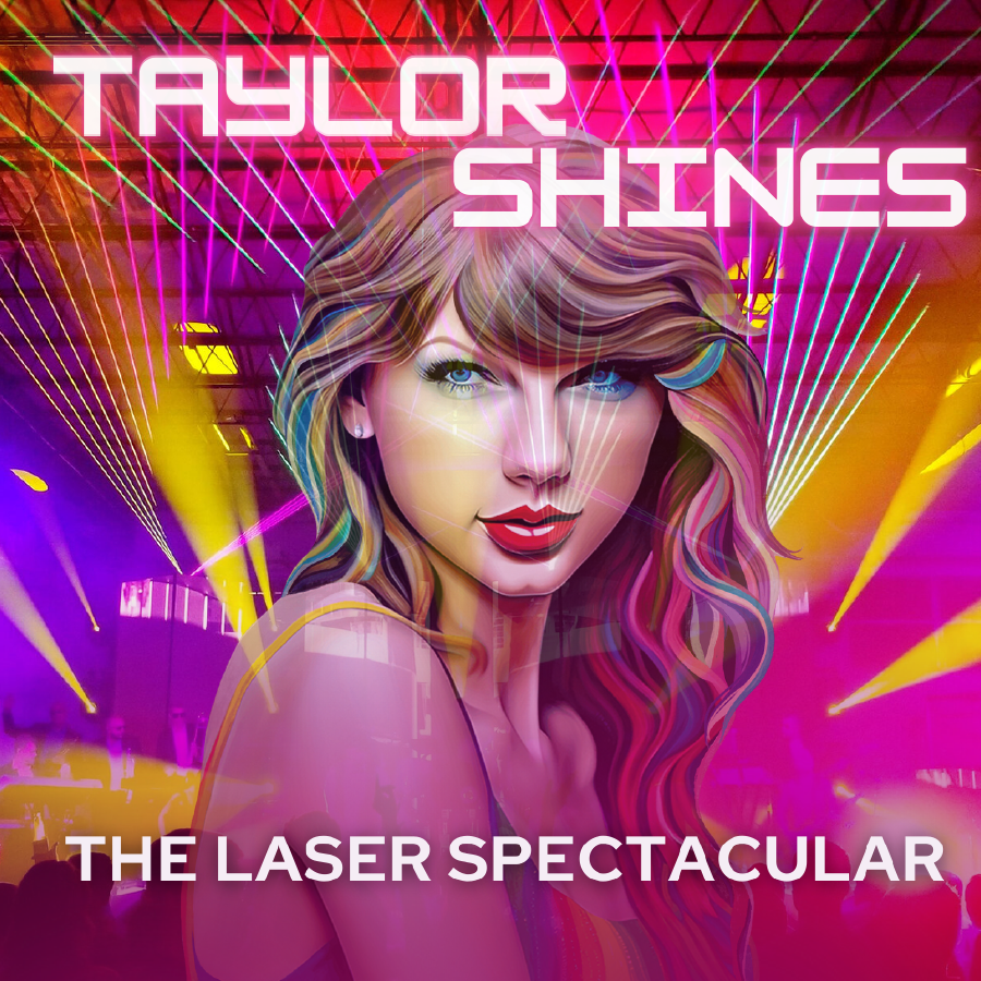 Taylor Shines - The Laser Spectacular