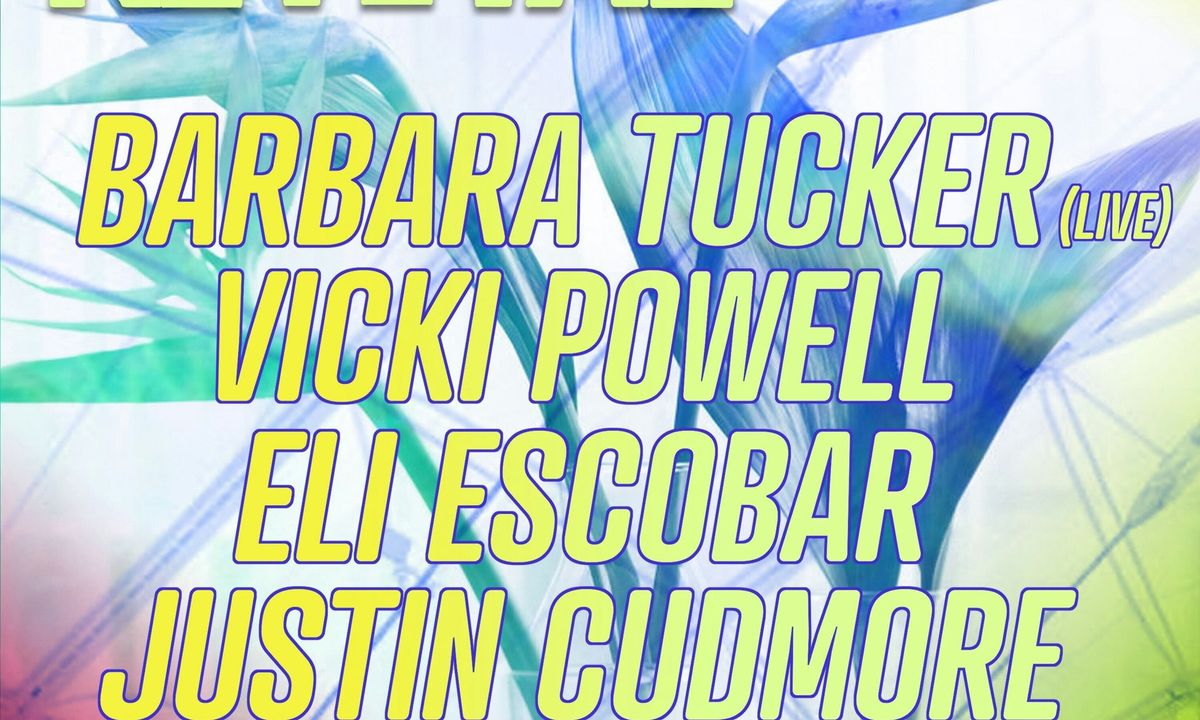 Revival PRIDE in The Nursery: Barbara Tucker (Live) + Vicki Powell + Eli Escobar + Justin Cudmore