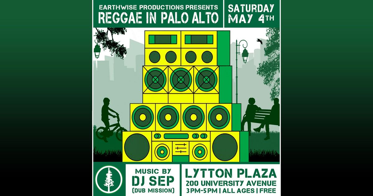 Daytime Reggae Party at Lytton Plaza with DJ Sep \/ Free & All Ages 