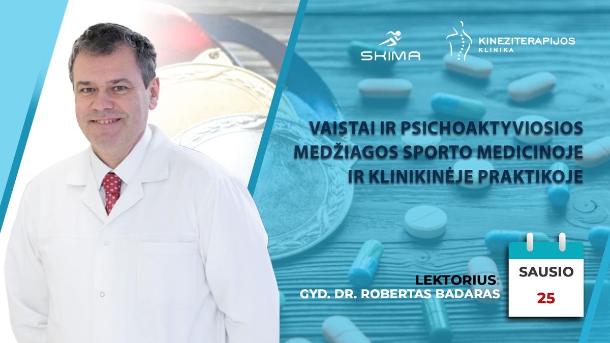 Vaistai ir psichoaktyviosios med\u017eiagos sporto medicinoje ir klinikin\u0117je praktikoje