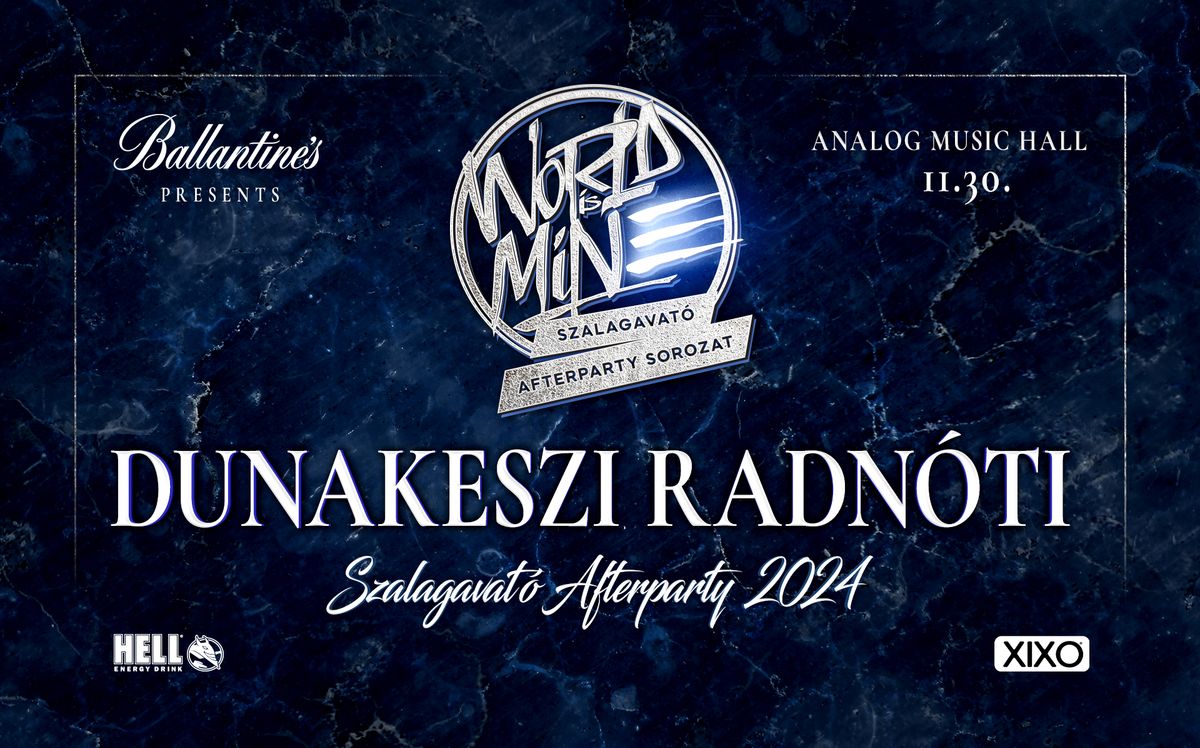 DUNAKESZI RADN\u00d3TI \u2718 WORLD IS MINE Szalagavat\u00f3 Afterparty | 2024\/11\/30 \u00bb @ANALOG MUSIC HALL