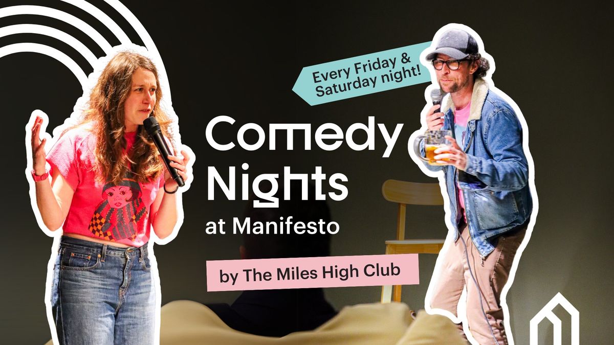 Comedy Nights at Manifesto ? \u23ae The Miles High Club