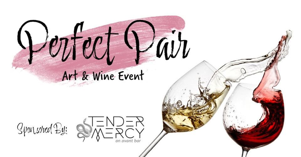 Perfect Pair: An Art and Wine Fundraising Event 