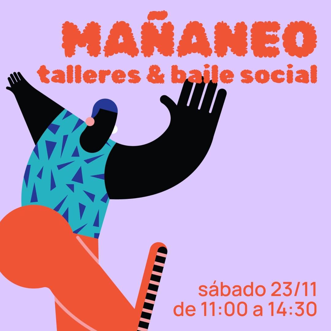 MA\u00d1ANEO 23N: talleres + baile social