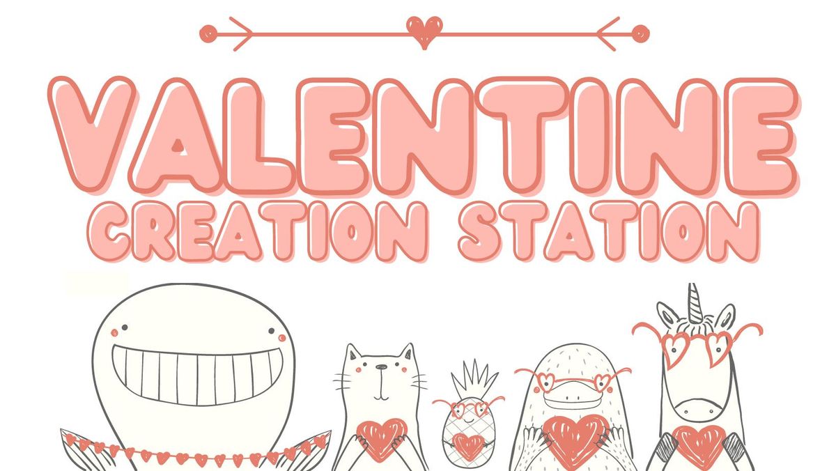 Valentine Creation Station