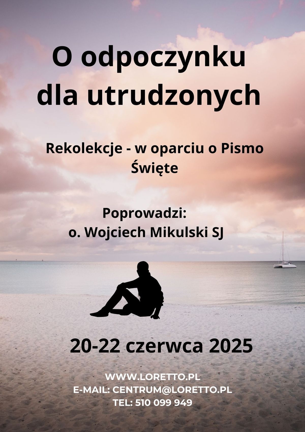 Rekolekcje weekendowe ,,O odpoczynku  dla utrudzonych "