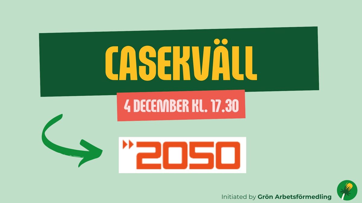 Casekv\u00e4ll med 2050 Consulting - Gr\u00f6n Arbetsf\u00f6rmedling