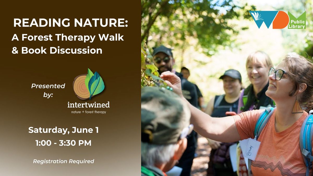 Reading Nature: A Forest Therapy Walk & Book Discussion (Registration Required)