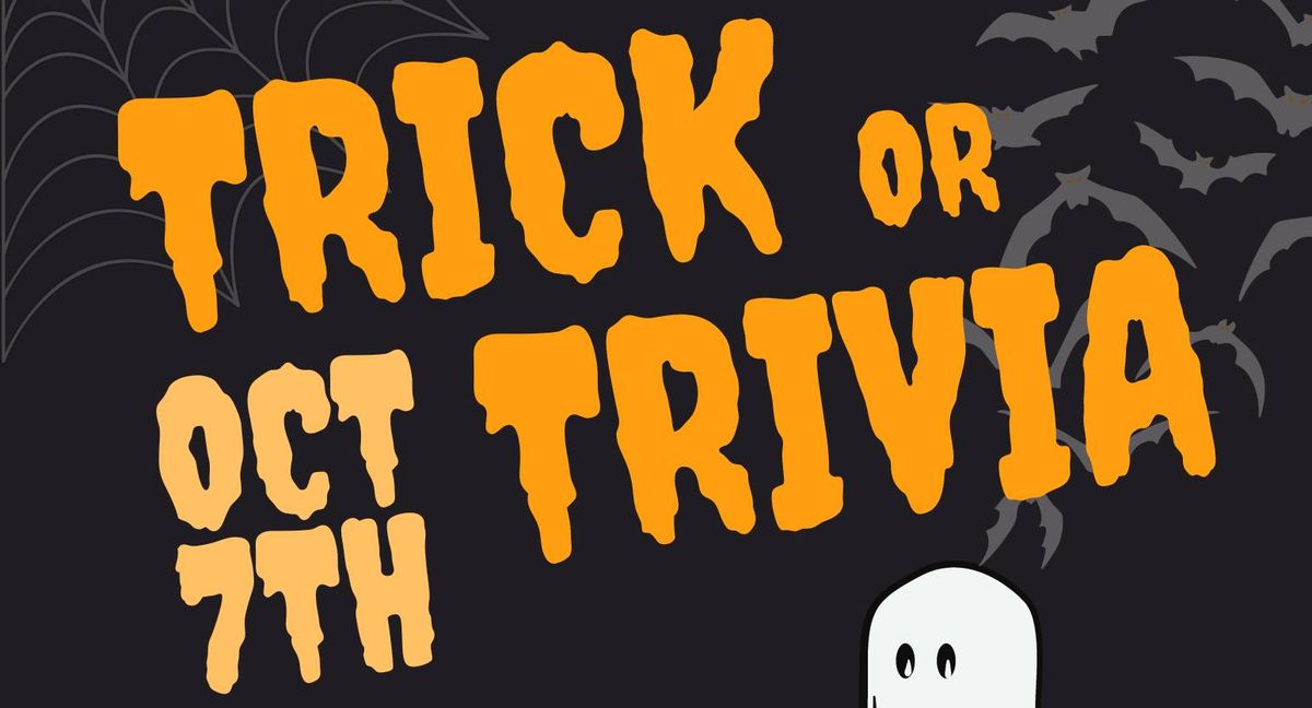 TRICK or TRIVIA