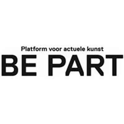 Be-Part, Platform voor actuele kunst