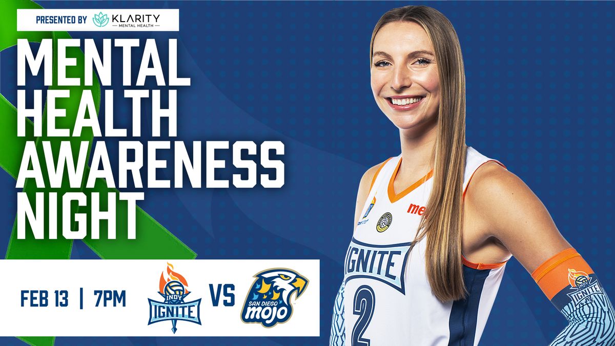 Indy Ignite vs San Diego Mojo: Mental Health Awareness Night