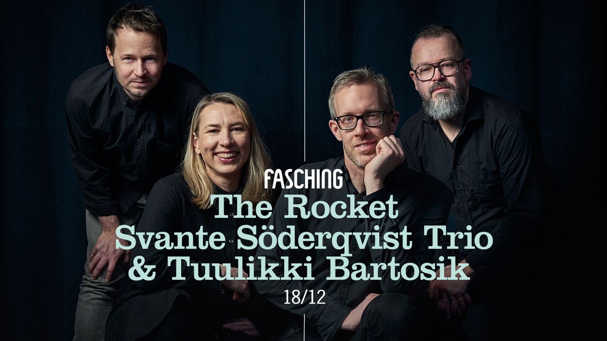 The Rocket \u2013 Svante S\u00f6derqvist Trio & Tuulikki Bartosik | Fasching, Stockholm