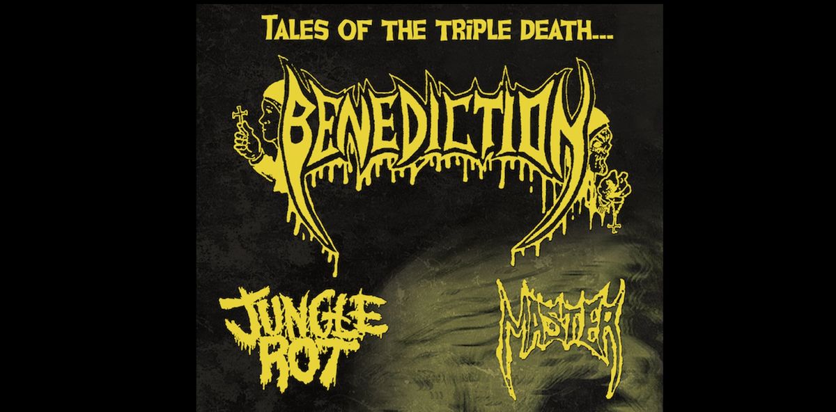 Benediction + Jungle Rot + Master - Tales of the Triple Death Tour