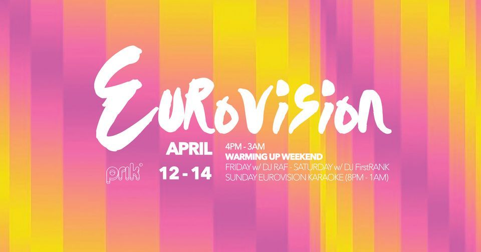 EUROVISION AT PRIK: WARMING UP WEEKEND