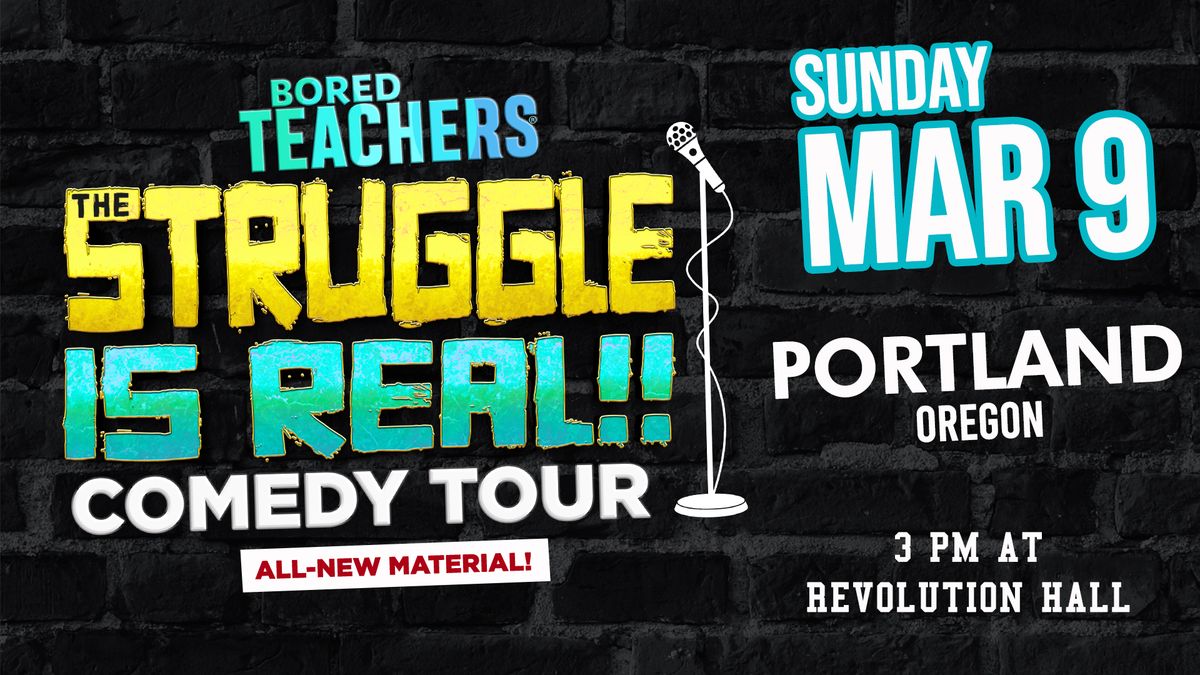 (TWO SHOWS) Bored Teachers: The Struggle Is Real! Comedy Tour at Revolution Hall