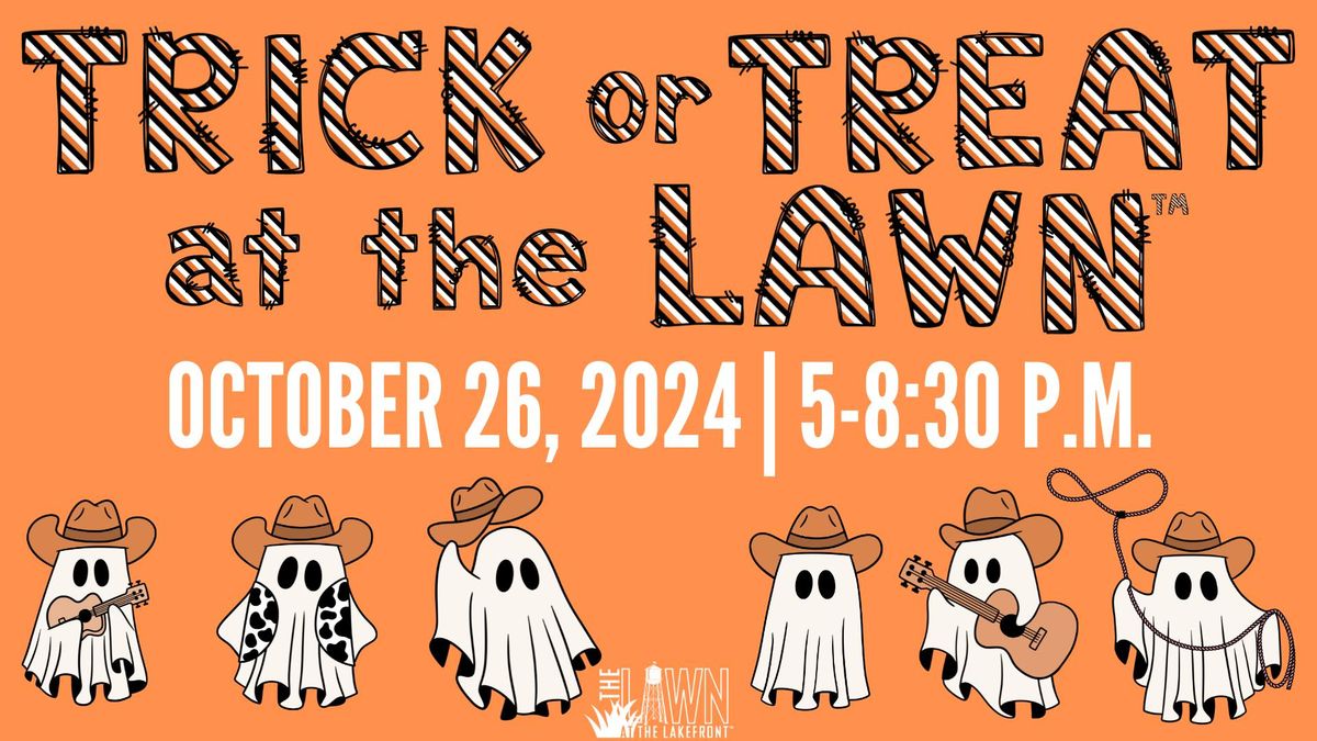 Trick or Treat at The Lawn\u2122