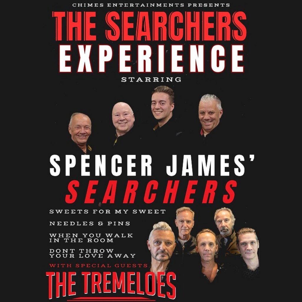 The Searchers Experience with special guest: The Tremeloes