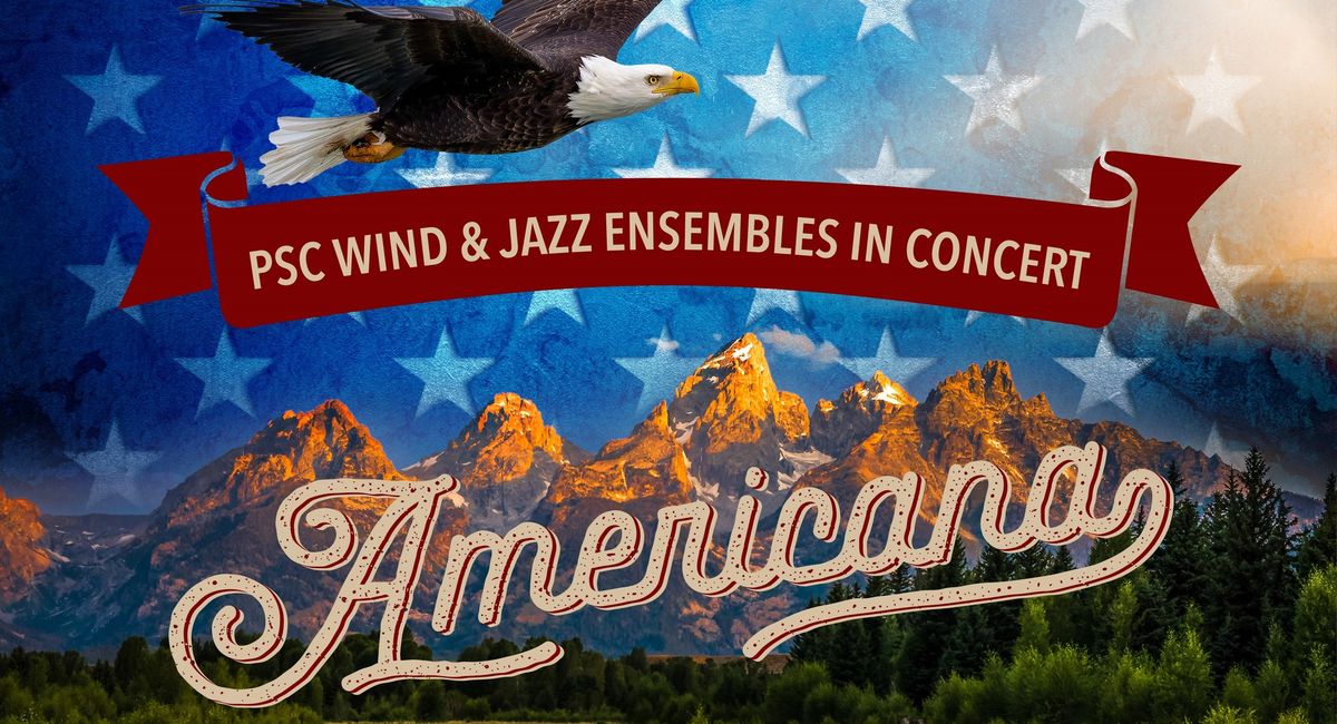 Pensacola State College Wind & Jazz Ensembles present "Americana"