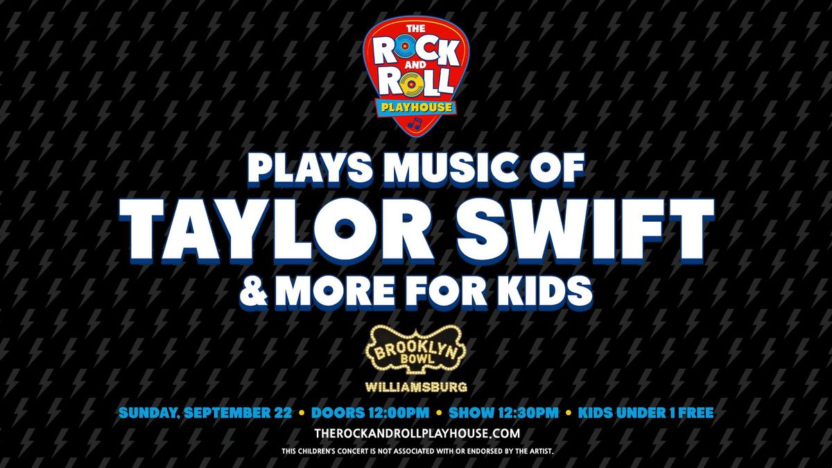 The Rock and Roll Playhouse plays the Music of Taylor Swift + More