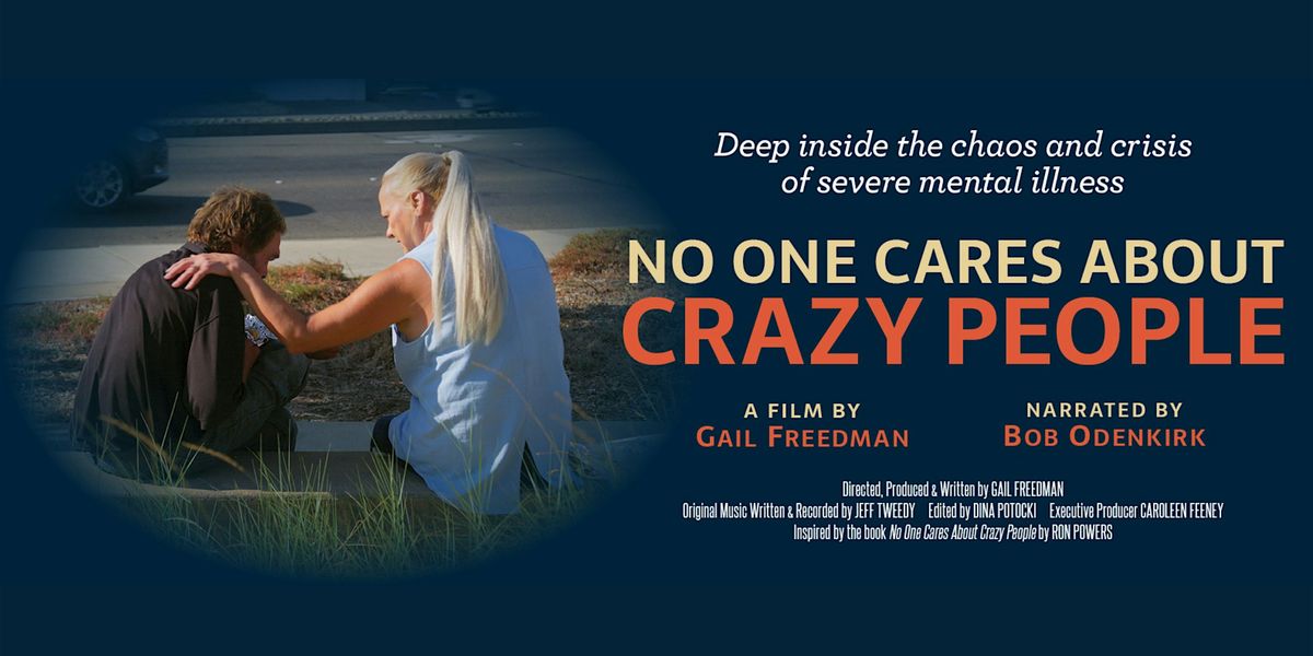 No One Cares About Crazy People movie showing and panel discussion