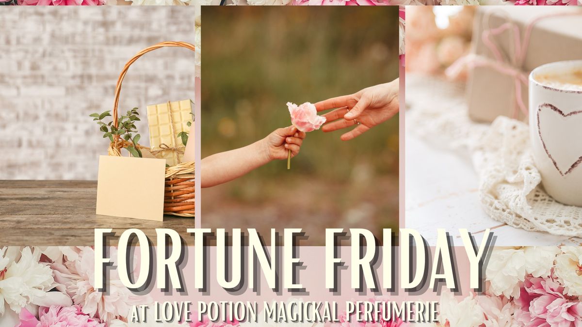 ~ FORTUNE FRIDAY - PSYCHIC FAIRE ~