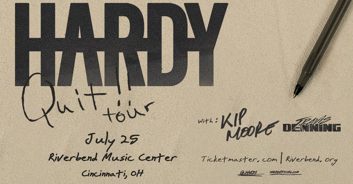 Hardy's QUIT!! Tour with Kip Moore and Travis Denning