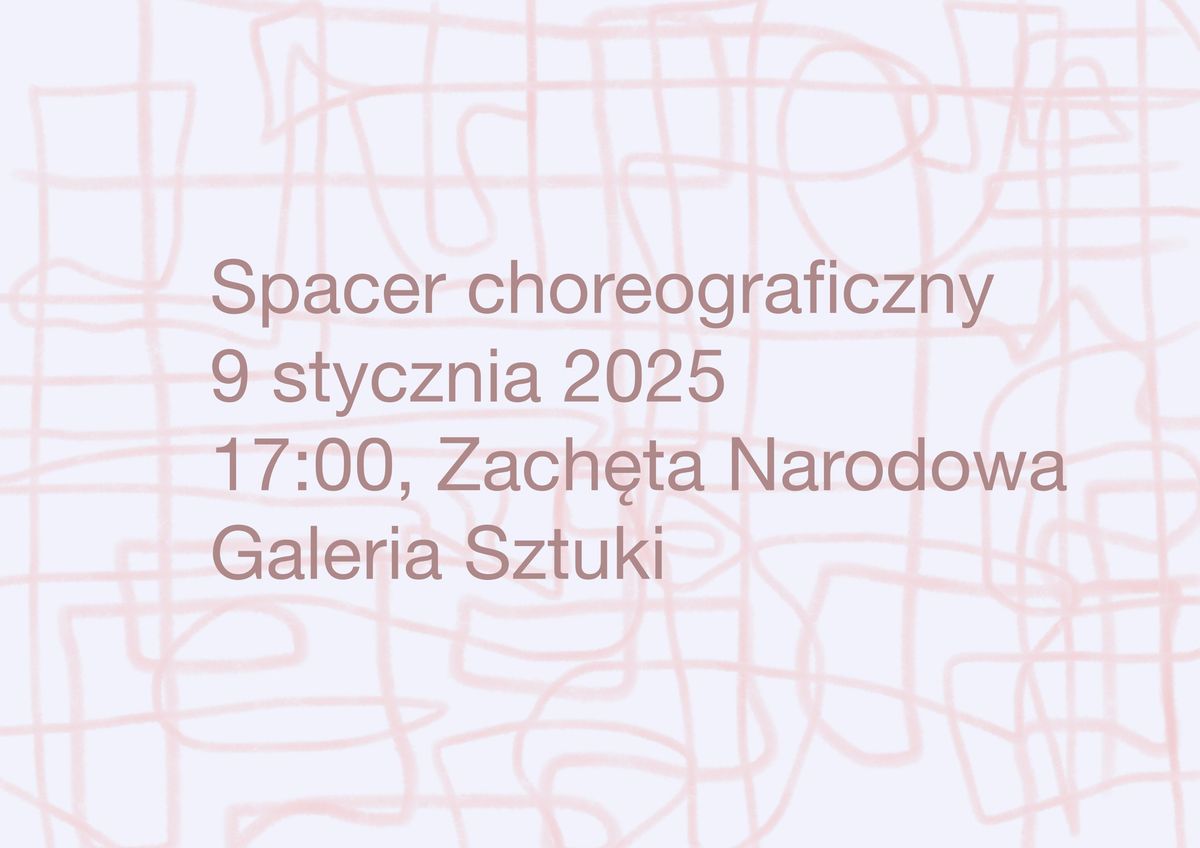 \u0106wiczenia z chodzenia | Spacer choreograficzny | 9\/01\/2025, godz. 17:00