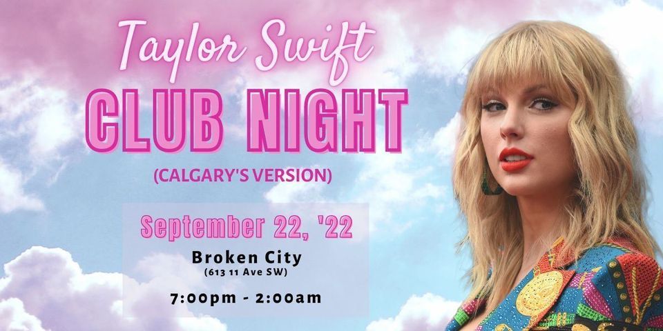 Taylor Swift Club Night (Calgary's Version)