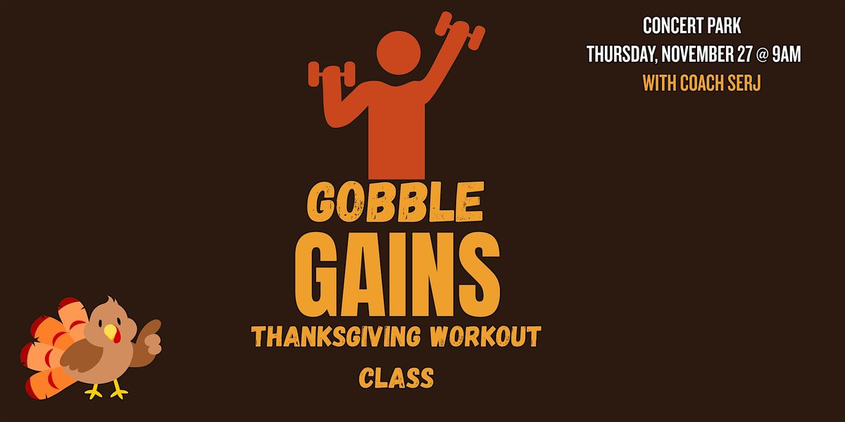 3rd Annual Gobble Gains