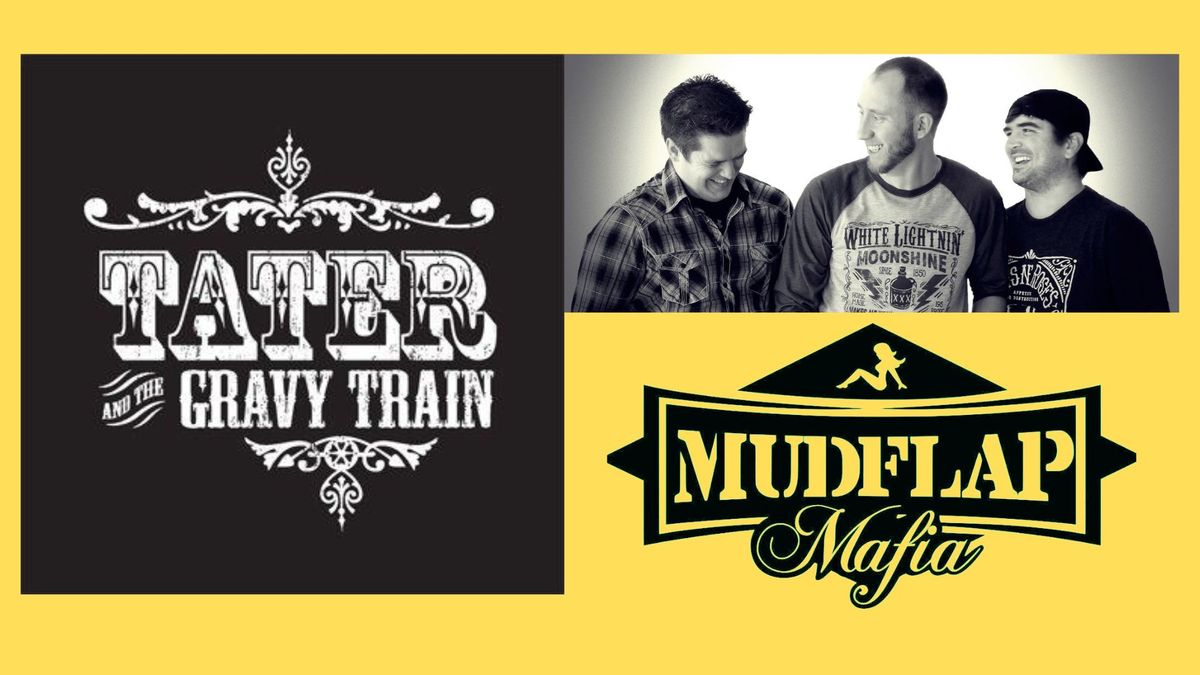 Tater & The Gravy Train with special guest Mudflap Mafia