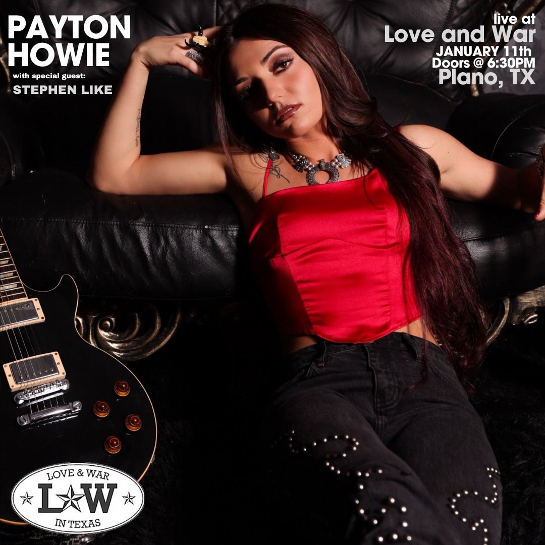 Payton Howie LIVE at Love and War in Plano, TX W\/ Stephen Like 