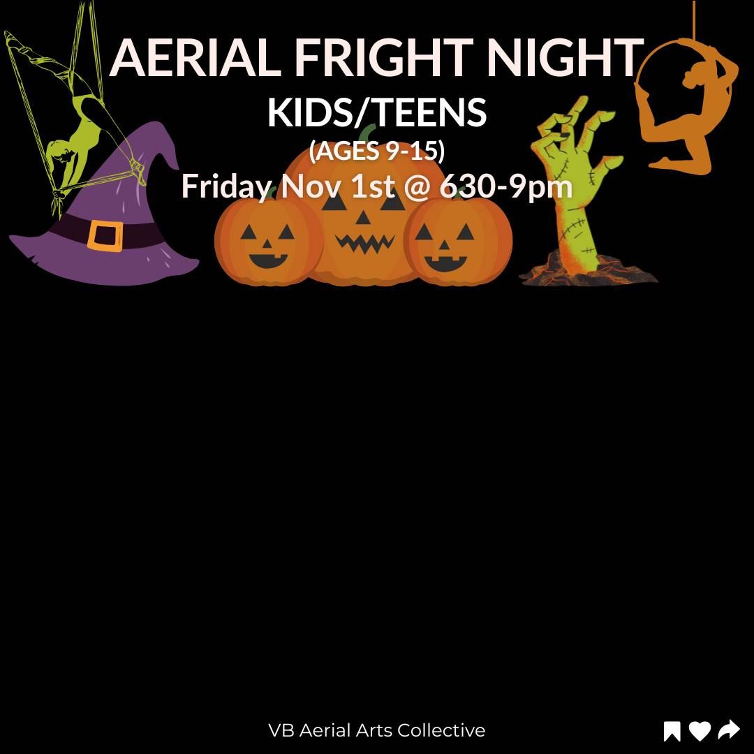 Aerial Fright Night Kids\/Teens (ages 9-15)